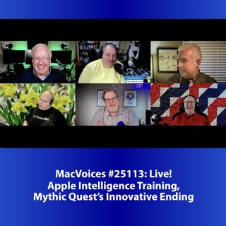 MacVoices #25113: Apple Intelligence Training, Mythic Quest's Innovative Ending