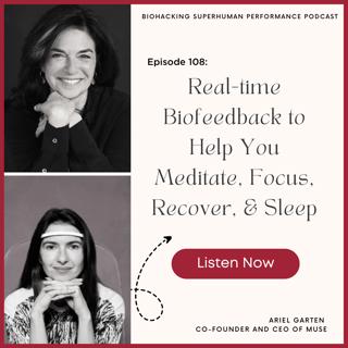 Episode #108: Real-time Biofeedback to Help You Meditate, Focus, Recover, & Sleep