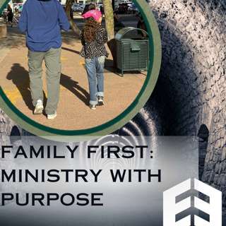 Family First: Ministry with Purpose