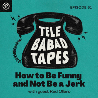 Episode 61: How to Be Funny and Not Be a Jerk with guest Red Ollero