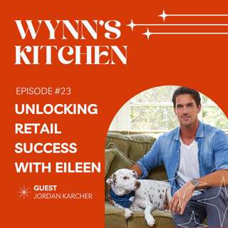 Episode 23: Unlocking Retail Success with EILEEN