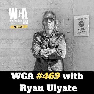 WCA #469 with Ryan Ulyate - Doing a Solo Record, Taking on a Different Role, Planning for ATMOS, The Tom Petty Catalog, and The Imaginary Glass Window