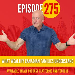 6 Things Wealthy Canadians Do Differently With Their Money