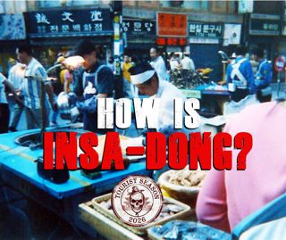 Tourist Season: How is Insa-dong?