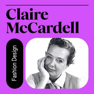 047. Claire McCardell: Inventor of Casual Fashion (w/ Elizabeth Evitts Dickinson)