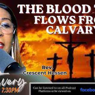 THE BLOOD THAT FLOWS FROM CALAVRY 