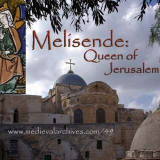 MAP#49: Melisende, Queen of Jerusalem