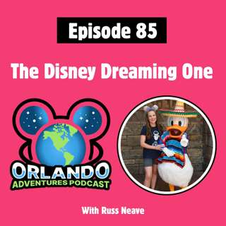 Episode 85 - The Disney Dreaming One