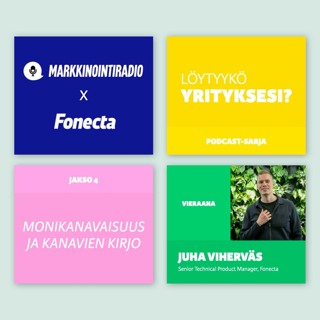 MR x Fonecta: Löytyykö yrityksesi? Jakso 4: Monikanavaisuus ja kanavien kirjo, Juha Viherväs