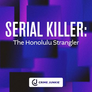 SERIAL KILLER: The Honolulu Strangler