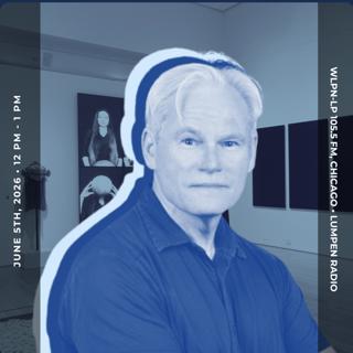 Lumpen Special • 06-05-26 • Dispossessions in the Americas: Jonathan D. Katz with Nick Wylie