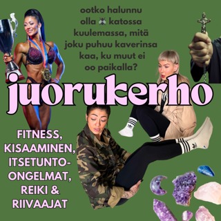Juorukerho - Fitness, kisaaminen, itsetunto-ongelmat, reiki ja riivaajat