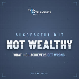 Success Isn't Wealth: What High Achievers Get Wrong | Dr. Matt Markel