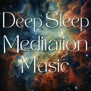 Deep Sleep Meditation Music