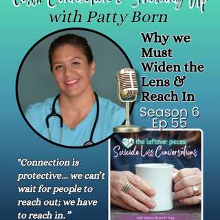 Widen the Lens, Reach In; Patty Born on Loss, Connection, & Showing Up