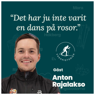 38. Anton Rajalakso - Det har ju inte varit en dans på rosor
