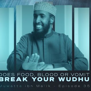 Your Wudu is Fine More Often Than You Think | Ustadh Abdulrahman | Ep. 35 #AlMuwatta