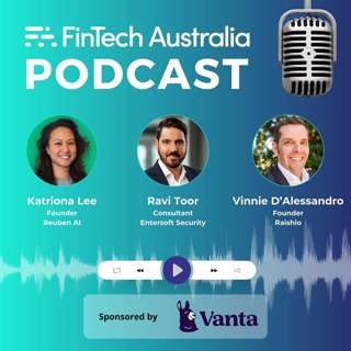 Step Change in AI Models: Risks and Opportunities for Australian Fintechs with Reuben AI, Entersoft Security, and Raishio