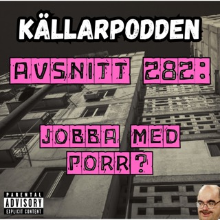 Avsnitt 282: Jobba med Porr?