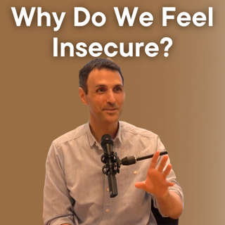 Why Do We Feel Insecure?