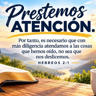 Prestemos Atención. Devocional. 09-27-2026