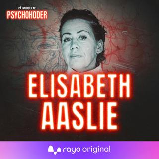 Elisabeth Aaslie - Norges farligste kvinne