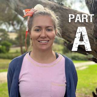 Ep 53: Just A Farmer with Leila McDougall – Part A