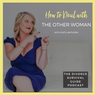 Episode 63: How to Deal with the Other Woman