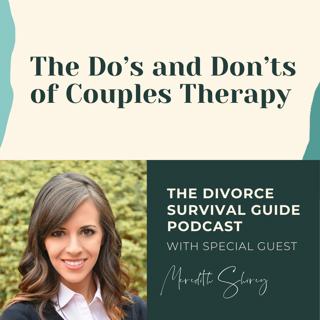 Episode 127: The Do's and Don'ts of Couples Therapy with Meredith Shirey
