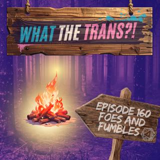 EP160 - Foes and Fumbles