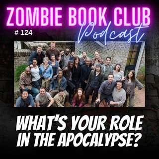 10 Must Have Roles for Your Zombie Apocalypse Team | Zombie Book Club Ep 124