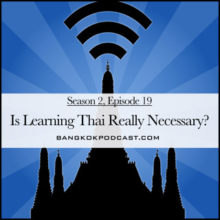 Is Learning Thai Really Necessary? (2.19)