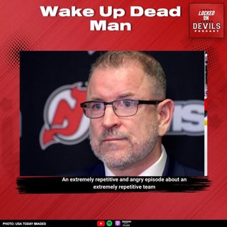 Wake Up Dead Man: Five Consecutive Losses for COLLAPSING New Jersey Devils