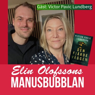 Manusbubblan gästas av Victor Pavic Lundberg, del 2