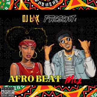 BEST OF AFRO BEAT MIX - Dj LAX