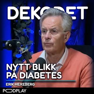 #121 - Erik Hexeberg | Kostholdsdebatten, mettet fett, nytt blikk på diabetes