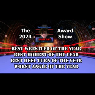 #141 The 2024 Malapert Smark Awards: Best Wrestler, Moment, Heel Turn + Worst Angle