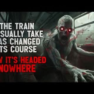 "The train I usually take has changed its course, it is now headed nowhere..." Creepypasta