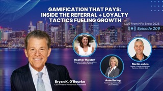Gamification That Pays: Inside the Referral + Loyalty Tactics Fueling Growth LIVE From HFA Show 2026