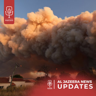 US attacks Iran for 11th night, Wildfires burn in southern Europe