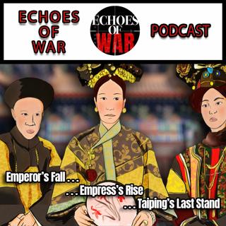 An Emperor's Fall, Empress's Rise and Taiping's Last Stand