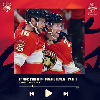 Territory Talk: Panthers 24-25 Forward Review – Part 1 (Ep. 364)