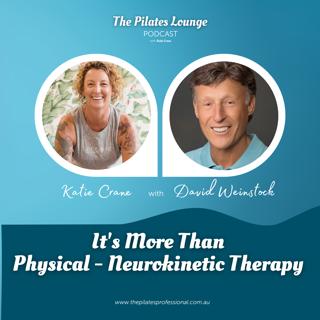 It's More Than Physical - Neurokinetic Therapy with David Weinstock