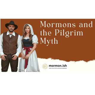 Mormons and the Pilgrims Myth