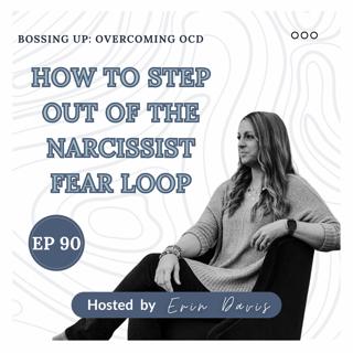The Narcissist Test: Why You're NOT What You Fear | Ep 90