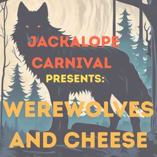 Werewolves and... Cheese?!
