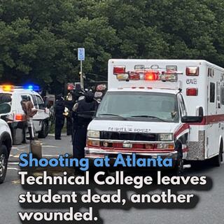 Shooting at Atlanta Technical College leaves student dead, another wounded.