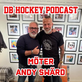DB Hockey Podcast möter Andy Swärd