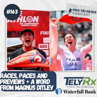 Episode 163: Races, Paces and Previews PLUS A word from Magnus Ditlev