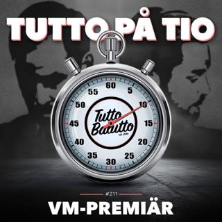Tutto på tio – Spontan känsla: VM-premiär!